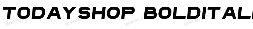 TodaySHOP BoldItalic字体转换